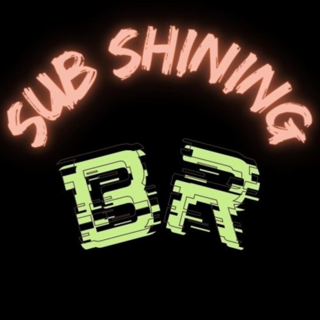 Sub shining