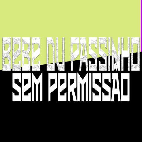 SEM PERMISSÃO | Boomplay Music