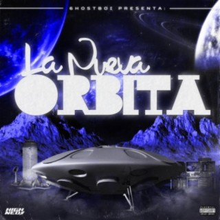 La Nueva Órbita (The Mixtape)