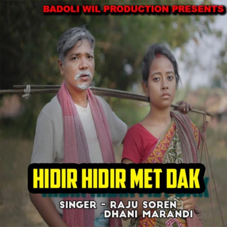 Hidir Hidir Metdak (Santhali Song) ft. Dhani Marandi | Boomplay Music