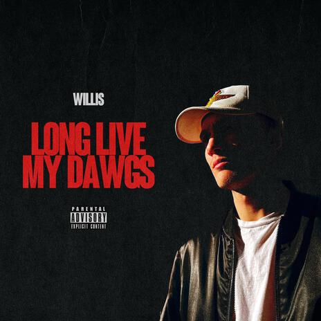 LONG LIVE MY DAWGS | Boomplay Music