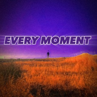 EVERY MOMENT ft. Elmadeit lyrics | Boomplay Music