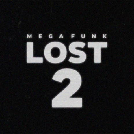 Mega Funk Lost 2 | Boomplay Music