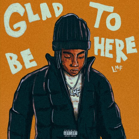 GLAD TO BE HERE | Boomplay Music