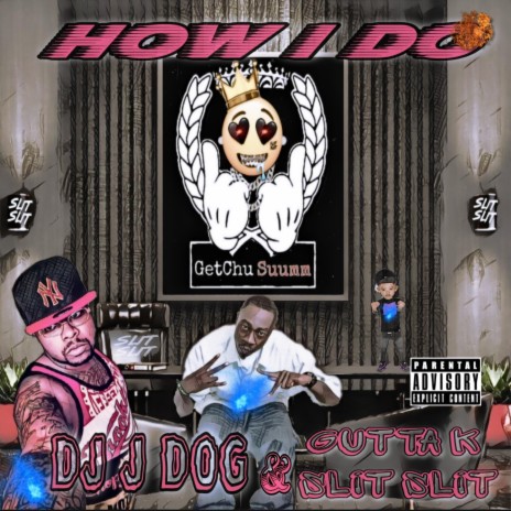 How I Do (feat. DJ J Dog) | Boomplay Music