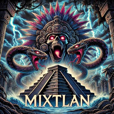 Mixtlan | Boomplay Music