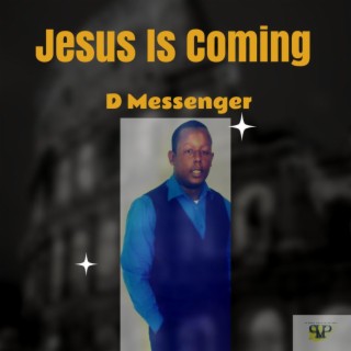 Jesus Is Coming