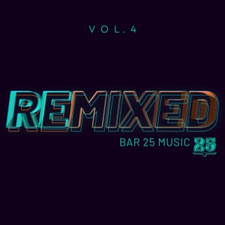Bar 25 Music: Remixed Vol.4