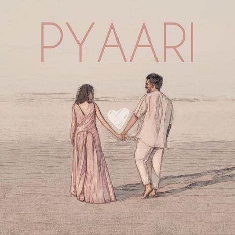 Pyaari | Boomplay Music