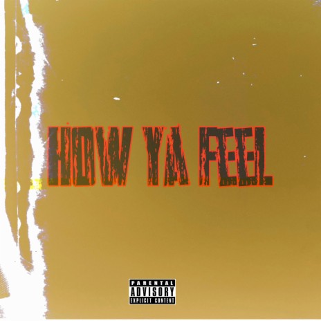 How Ya Feel ft. Spade Melo & Maxwell Flame | Boomplay Music