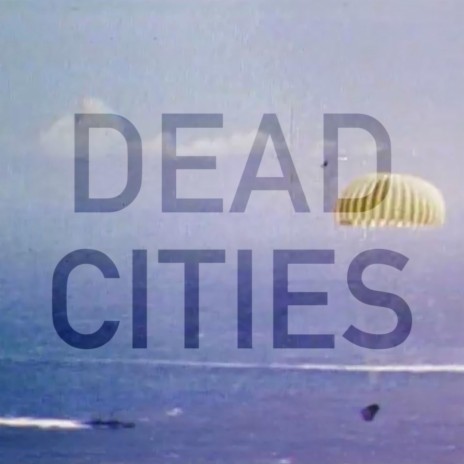 Dead Cities | Boomplay Music