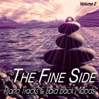 The Fine Side, Vol.2 - Piano Songs & Laid Back Moods