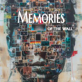 Memories of the Wall