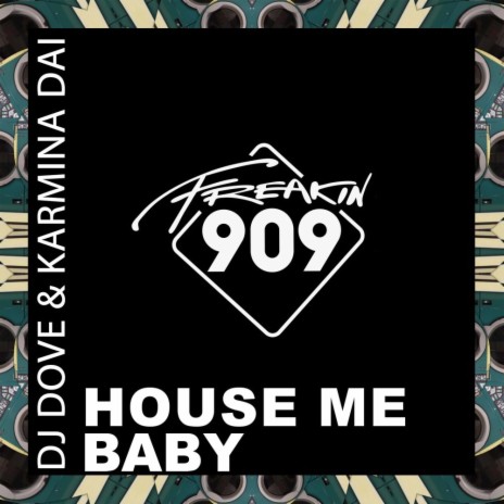 House Me Baby (Extended Mix) ft. Karmina Dai | Boomplay Music