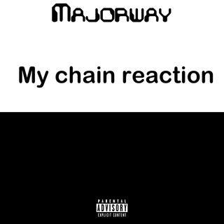 My chain reaction (Special Version)