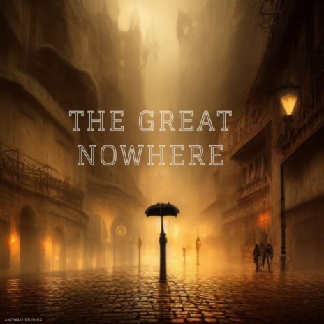 The Great Nowhere | Boomplay Music