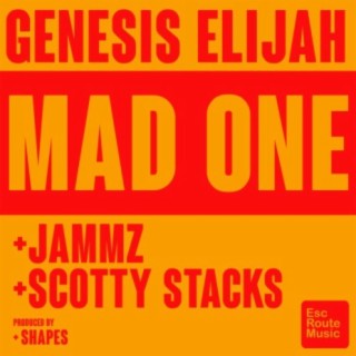Mad One (feat. Jammz & Scotty Stacks)
