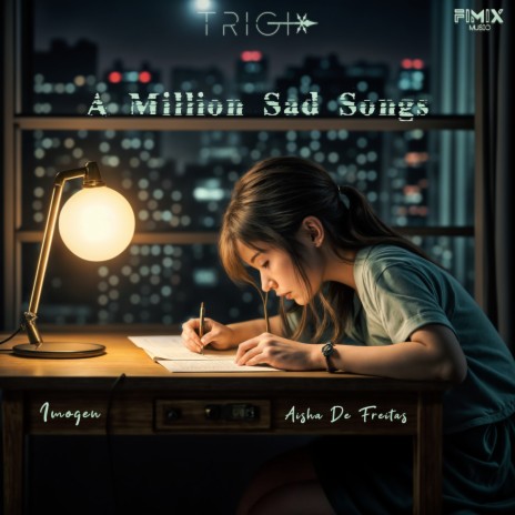 A Million Sad Songs ft. Imogen | Boomplay Music