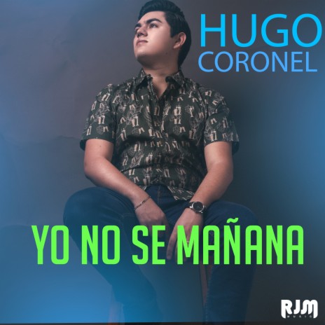 Yo No Sé Mañana | Boomplay Music