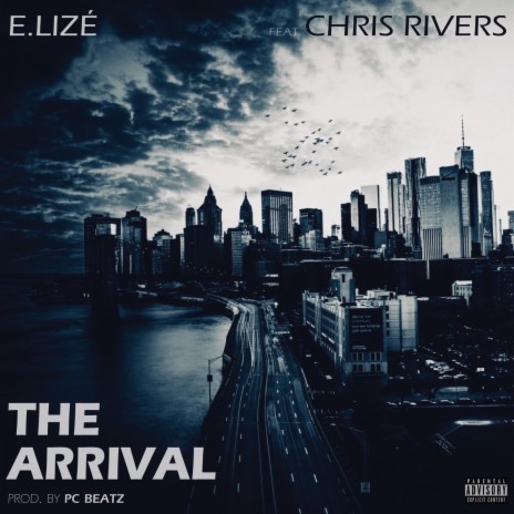 The Arrival ft. Chris Rivers