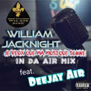 Je Veux Que Ma Musique Sonne (feat. Deejay Air) (In Da Air Mix)