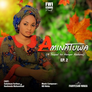 AMINATUWA Ep2 (Kamar Rudaniye)