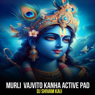 Murli Vajvito Kanha Active Pad