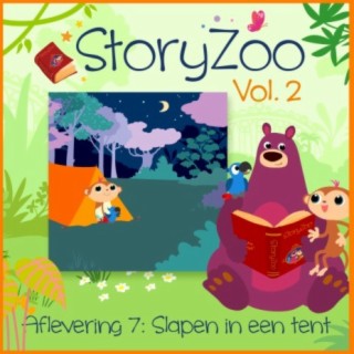 StoryZoo, Vol. 2 - Aflevering 7: Slapen In Een Tent