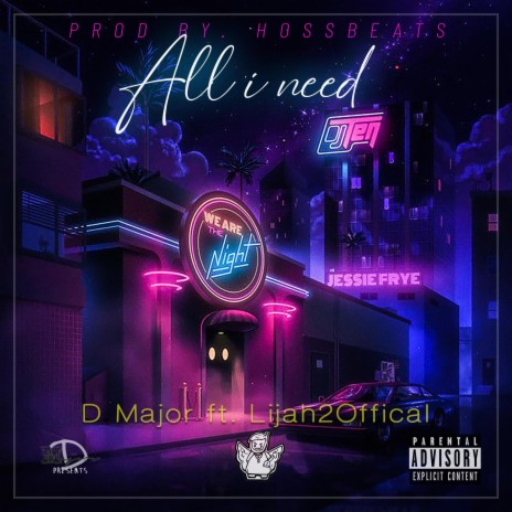 All I Need ft. Lijah2Official | Boomplay Music