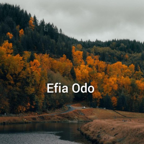 Efia Odo | Boomplay Music