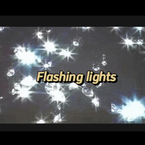 Flashing lights | Boomplay Music
