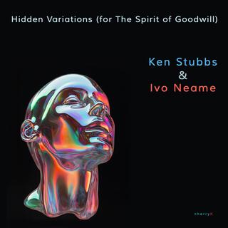 Hidden Variations (for The Spirit of Goodwill)