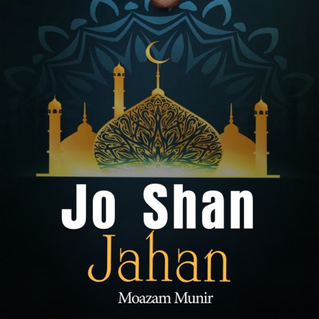 Jo Shan Jahan | Boomplay Music