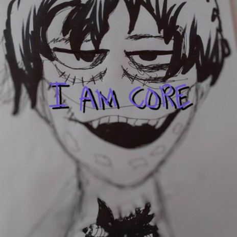 I am core