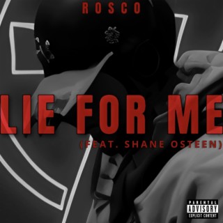 Lie for Me ft. Shane Osteen lyrics | Boomplay Music