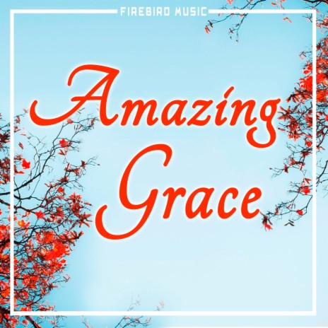 Amazing Grace | Boomplay Music