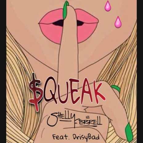 Squeak (feat. Drisybad) | Boomplay Music