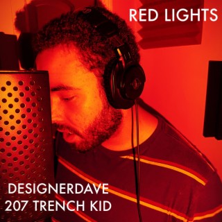 RED LIGHTS ft. 207 Trench Kid lyrics | Boomplay Music