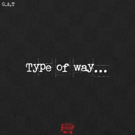 Type Of Way | Boomplay Music