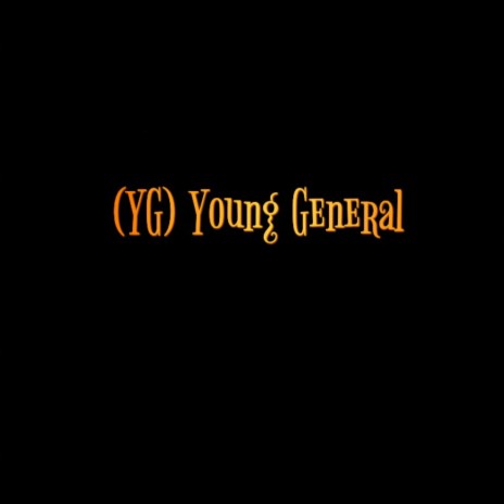 (YG) Young General | Boomplay Music