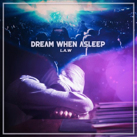 Dream When Asleep | Boomplay Music