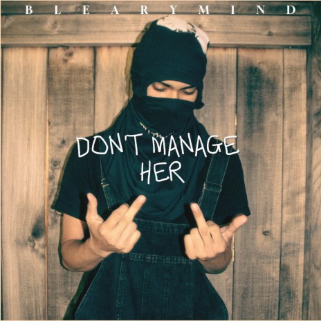 Don't Manage Her | Boomplay Music