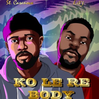 Ko Le Re Body | Boomplay Music