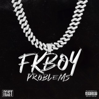FkBoy Problems lyrics | Boomplay Music