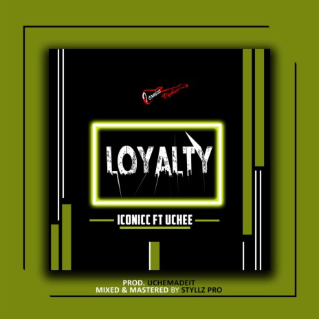 Loyalty (feat. Uchee) | Boomplay Music