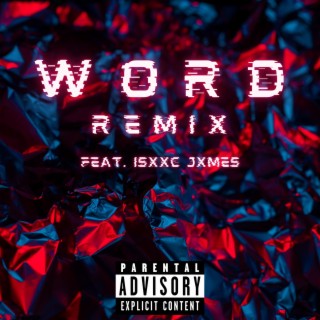 w0rd rëmix ft. Isxxc Jxmes lyrics | Boomplay Music