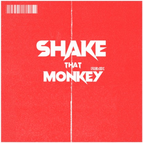 SHAKE THAT MONKEY (TYPE-ONE Remix) | Boomplay Music