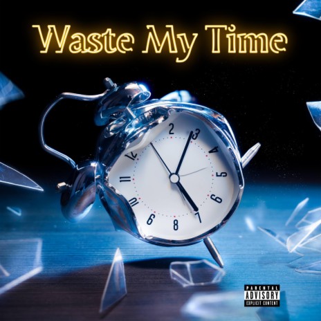 Waste My Time