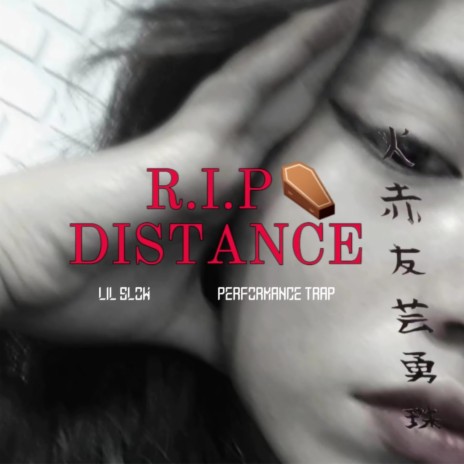 R.I.P DISTANCE | Boomplay Music