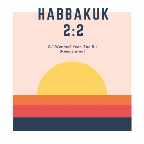 Habbakuk 2:2 (feat. Zae Ru) (Remastered) | Boomplay Music